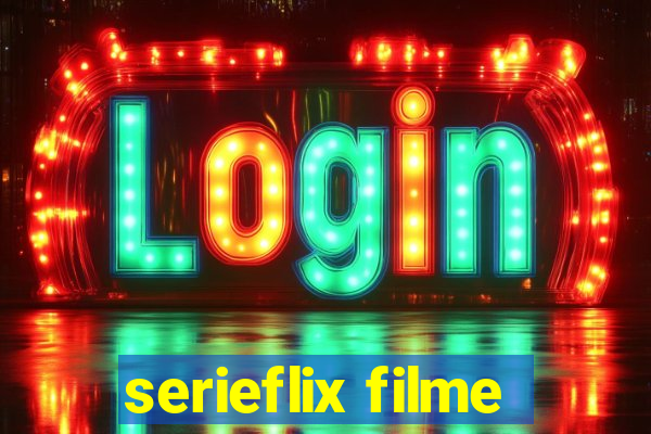 serieflix filme